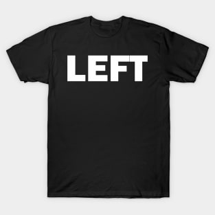 LEFT T-Shirt